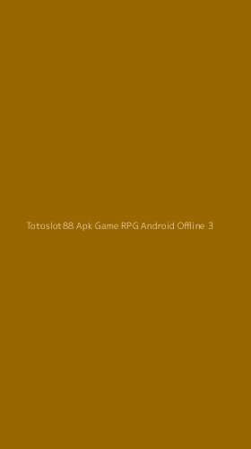 Tampilan Antarmuka Aplikasi Totoslot88 Apk Game Rpg Android Offline - 3