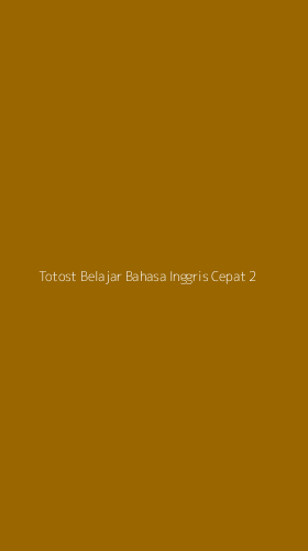 Tampilan Antarmuka Aplikasi Totost Belajar Bahasa Inggris Cepat - 2