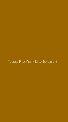 Tampilan Antarmuka Aplikasi Totost Rtp Musik Lite Terbaru - 3