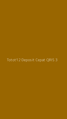 Tampilan Antarmuka Aplikasi Totot12 Deposit Cepat Qris - 3