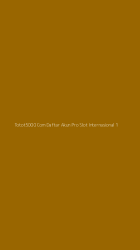 Tampilan Antarmuka Aplikasi Totot5000 Com Daftar Akun Pro Slot Internasional - 1