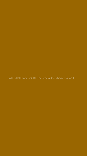 Tampilan Antarmuka Aplikasi Totot5000 Com Link Daftar Semua Jenis Game Online - 1