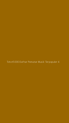 Tampilan Antarmuka Aplikasi Totot5000 Daftar Pemutar Musik Terpopuler - 4