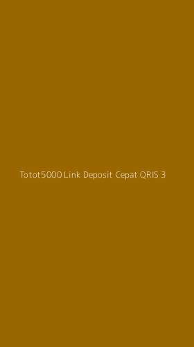Tampilan Antarmuka Aplikasi Totot5000 Link Deposit Cepat Qris - 3