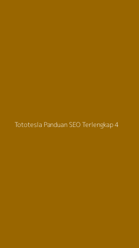 Tampilan Antarmuka Aplikasi Tototesla Panduan Seo Terlengkap - 4