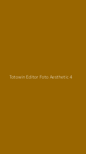 Tampilan Antarmuka Aplikasi Totowin Editor Foto Aesthetic - 4