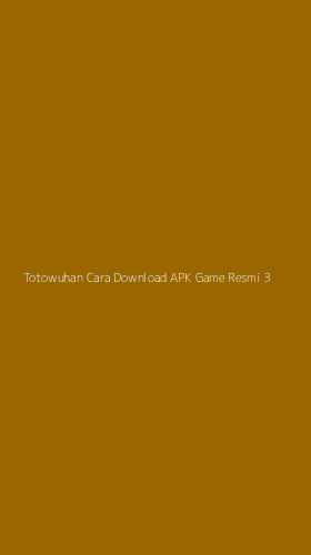 Tampilan Antarmuka Aplikasi Totowuhan Cara Download Apk Game Resmi - 3