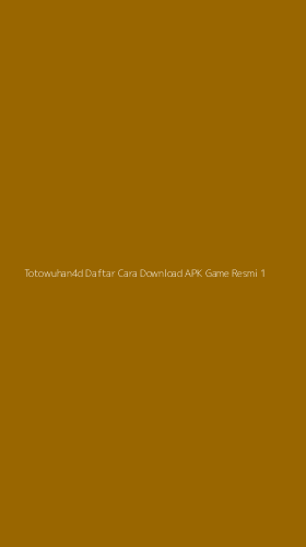 Tampilan Antarmuka Aplikasi Totowuhan4d Daftar Cara Download Apk Game Resmi - 1