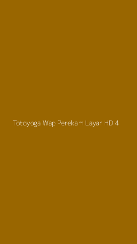 Tampilan Antarmuka Aplikasi Totoyoga Wap Perekam Layar Hd - 4
