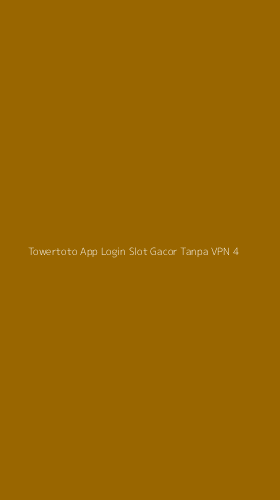 Tampilan Antarmuka Aplikasi Towertoto App Login Slot Gacor Tanpa Vpn - 4