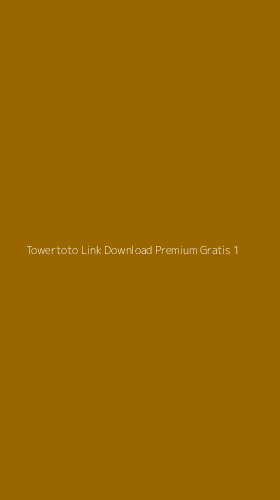 Tampilan Antarmuka Aplikasi Towertoto Link Download Premium Gratis - 1