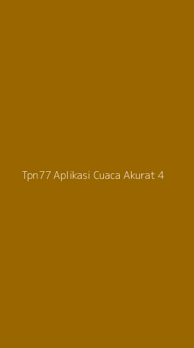 Tampilan Antarmuka Aplikasi Tpn77 Aplikasi Cuaca Akurat - 4