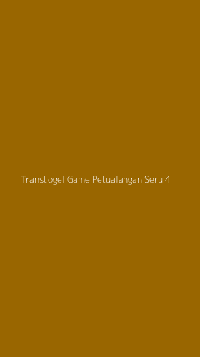 Tampilan Antarmuka Aplikasi Transtogel Game Petualangan Seru - 4