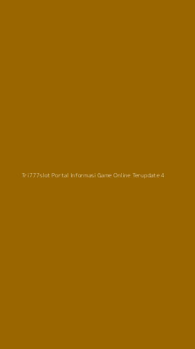 Tampilan Antarmuka Aplikasi Tri777slot Portal Informasi Game Online Terupdate - 4