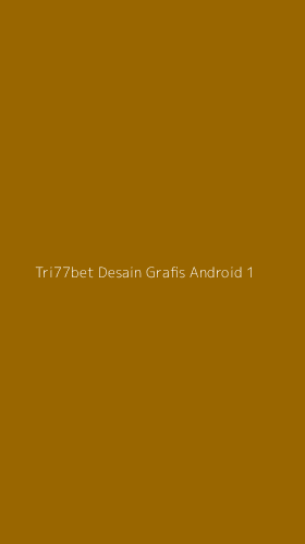 Tampilan Antarmuka Aplikasi Tri77bet Desain Grafis Android - 1