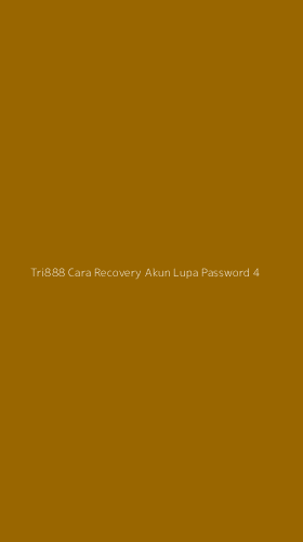Tampilan Antarmuka Aplikasi Tri888 Cara Recovery Akun Lupa Password - 4