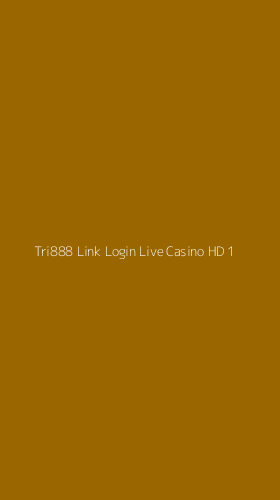 Tampilan Antarmuka Aplikasi Tri888 Link Login Live Casino Hd - 1