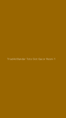 Tampilan Antarmuka Aplikasi Triad4d Bandar Toto Slot Gacor Resmi - 1