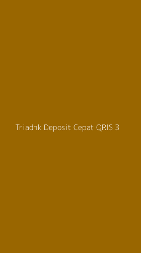 Tampilan Antarmuka Aplikasi Triadhk Deposit Cepat Qris - 3