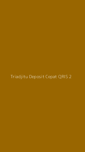 Tampilan Antarmuka Aplikasi Triadjitu Deposit Cepat Qris - 2