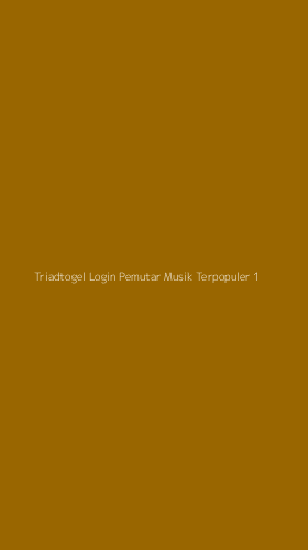 Tampilan Antarmuka Aplikasi Triadtogel Login Pemutar Musik Terpopuler - 1