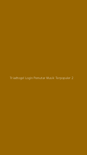 Tampilan Antarmuka Aplikasi Triadtogel Login Pemutar Musik Terpopuler - 2