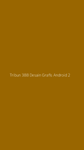 Tampilan Antarmuka Aplikasi Tribun 388 Desain Grafis Android - 2