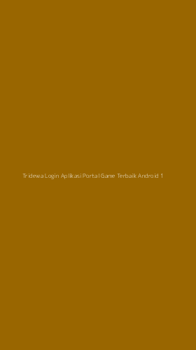 Tampilan Antarmuka Aplikasi Tridewa Login Aplikasi Portal Game Terbaik Android - 1