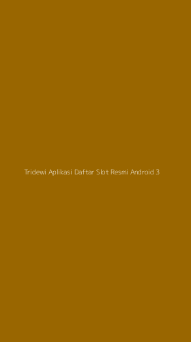 Tampilan Antarmuka Aplikasi Tridewi Aplikasi Daftar Slot Resmi Android - 3