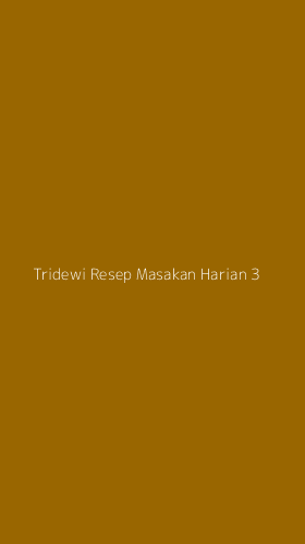 Tampilan Antarmuka Aplikasi Tridewi Resep Masakan Harian - 3