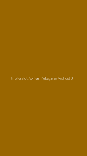 Tampilan Antarmuka Aplikasi Triofusslot Aplikasi Kebugaran Android - 3