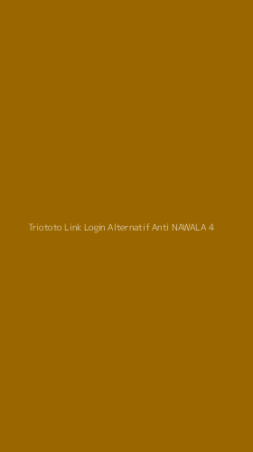 Tampilan Antarmuka Aplikasi Triototo Link Login Alternatif Anti Nawala - 4