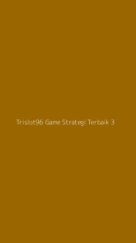 Tampilan Antarmuka Aplikasi Trislot96 Game Strategi Terbaik - 3