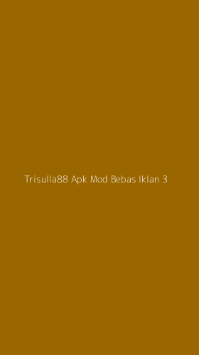 Tampilan Antarmuka Aplikasi Trisulla88 Apk Mod Bebas Iklan - 3