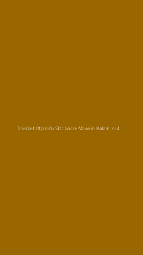 Tampilan Antarmuka Aplikasi Trivabet Rtp Info Slot Gacor Maxwin Malam Ini - 4