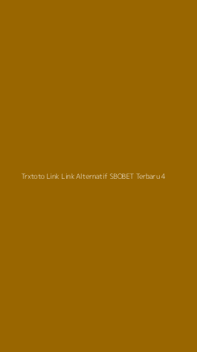 Tampilan Antarmuka Aplikasi Trxtoto Link Link Alternatif Sbobet Terbaru - 4