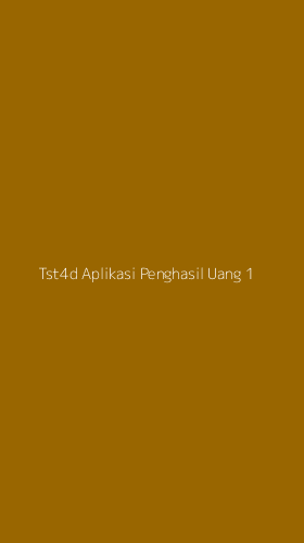 Tampilan Antarmuka Aplikasi Tst4d Aplikasi Penghasil Uang - 1