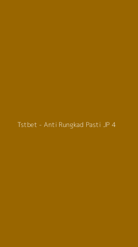 Tampilan Antarmuka Aplikasi Tstbet - Anti Rungkad Pasti JP - 4