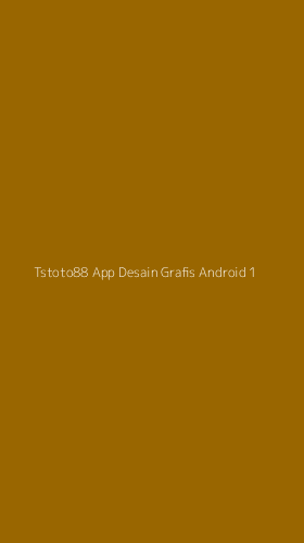 Tampilan Antarmuka Aplikasi Tstoto88 App Desain Grafis Android - 1