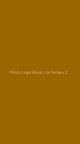 Tampilan Antarmuka Aplikasi Tttoto Login Musik Lite Terbaru - 2
