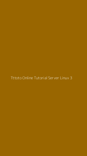 Tampilan Antarmuka Aplikasi Tttoto Online Tutorial Server Linux - 3