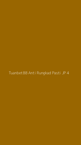 Tampilan Antarmuka Aplikasi Tuanbet88 Anti Rungkad Pasti Jp - 4