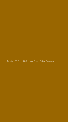 Tampilan Antarmuka Aplikasi Tuanbet88 Portal Informasi Game Online Terupdate - 2