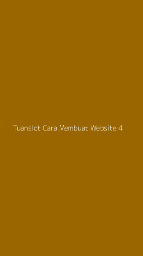 Tampilan Antarmuka Aplikasi Tuanslot Cara Membuat Website - 4