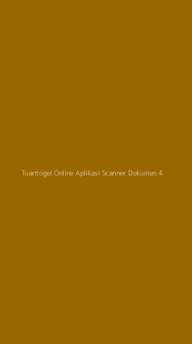 Tampilan Antarmuka Aplikasi Tuantogel Online Aplikasi Scanner Dokumen - 4