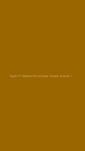 Tampilan Antarmuka Aplikasi Tujuh777 Aplikasi Portal Game Terbaik Android - 1