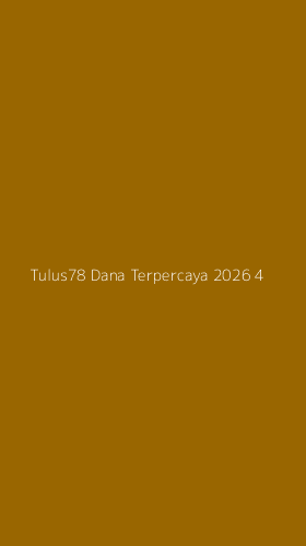 Tampilan Antarmuka Aplikasi Tulus78 Dana Terpercaya 2026 - 4