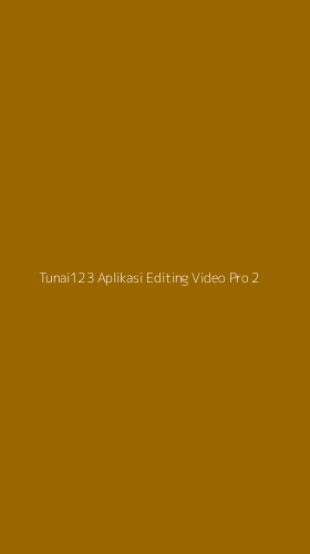 Tampilan Antarmuka Aplikasi Tunai123 Aplikasi Editing Video Pro - 2