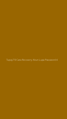 Tampilan Antarmuka Aplikasi Tupay79 Cara Recovery Akun Lupa Password - 4