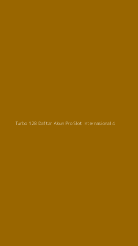 Tampilan Antarmuka Aplikasi Turbo 128 Daftar Akun Pro Slot Internasional - 4